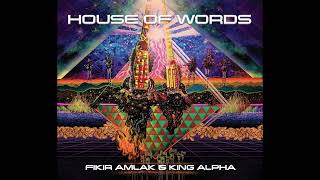 Fikir Amlak amp King Alpha  House Of Words full album [upl. by Mclaurin561]