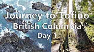 Journey to Tofino British Columbia in Spring 2024  Day 1 [upl. by Nomelif155]