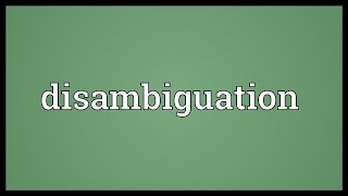 Disambiguation Meaning [upl. by Bonina]