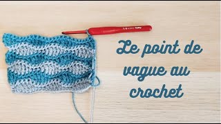 Le point de vague au crochet [upl. by Turnbull61]