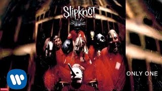 Slipknot  Only One Audio [upl. by Desirea382]