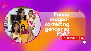 GENDER CORRECTION SA PSA BIRTH CERTIFICATE [upl. by Owena182]