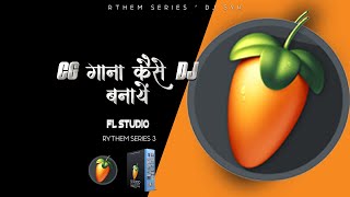 Cg Beat and Song Arrangement  RYTHEM SERIES 3  FL Studio Tutorial Hindi [upl. by Apostles]