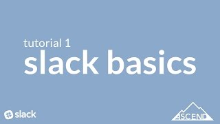 Slack Tutorial 1 Slack Basics [upl. by Ahcrop]