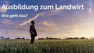 Ausbildung zum Landwirt 🧑🏼‍🌾  Wie geht das 🤷🏼‍♂️ [upl. by Allegra]