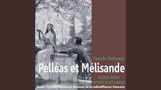 Pelléas et Mélisande [upl. by Reel]