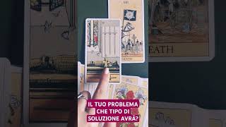 IL TUO PROBLEMA CHE TIPO DI SOLUZIONE AVRÀ🥰tarot love viral viralvideo [upl. by Nessah]