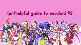 unhelpful guide to vocaloid part 2 [upl. by Nroht836]