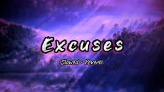 Excuses  AP Dhillon SlowedReverbsong slowedreverb [upl. by Jacki765]