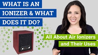 What is an Ionizer What Does an Ionizer Do All About Air Ionizers and Their Uses [upl. by Yslek725]