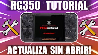 🛠️TUTORIAL RG350📢ACTUALIZAR RÁPIDO EL FIRMWARE SIN ABRIR NI QUITAR TORNILLOS RetroGame 350 español [upl. by Yrrab56]