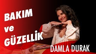 NE KADAR amp NASIL BAKIM YAPMALI  Damla Durak [upl. by Leroy]