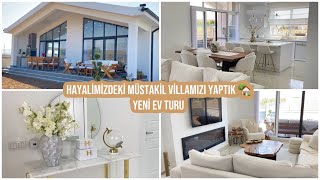 YENÄ° EV TURU ðŸ¡ HAYALÄ°MÄ°ZDEKÄ° MÃœSTAKÄ°L VÄ°LLAMIZI YAPTIK Ä°LMEK Ä°LMEK EVÄ°MÄ°ZÄ° KURDUK [upl. by Annaear]