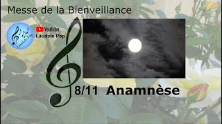 Anamnèse  Ordinaire de messe  Messe de la Bienveillance  Chant religieux catholique  Liturgie [upl. by Dub]