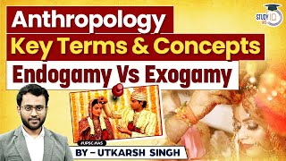 Key Concepts Anthropology  Endogamy vs Exogamy  StudyIQ IAS [upl. by Nomolas]