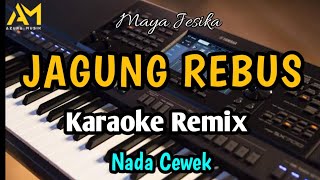 JAGUNG REBUS KAROAKE REMIX NADA CEWEK  MAYA JESIKA  cover  AZURA MUSIK [upl. by Wadesworth24]