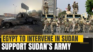 Egypt Planning to Invade Sudan to Fight Sudans Paramilitary rebels [upl. by Acker]