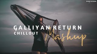 Galliyan Return Mashup  Heartbreak Chillout 2022  Ankit Tiwari B Praak  BICKY OFFICIAL [upl. by Alleiram659]