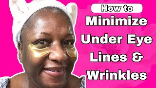 How to Minimize Under Eye Fine Lines amp Wrinkles [upl. by Fugere]