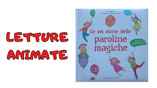 Letture animate per bambini  LE SEI STORIE DELLE PAROLINE MAGICHE [upl. by Lamberto]