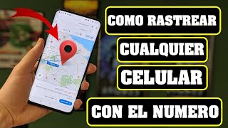 Cómo RASTREAR un CELULAR por su NUMERO en Google Maps GRATIS 💯 Efectivo [upl. by Tedda]