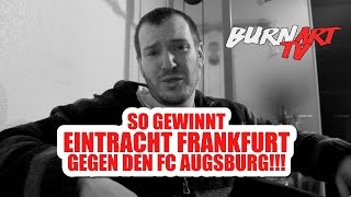 EINTRACHT FRANKFURT FC AUGSBURG 1 BUNDESLIGA  BURNART TV 494 [upl. by Nahsrad]