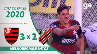 FLAMENGO 3 X 2 ATHLETICOPR  MELHORES MOMENTOS  OITAVAS DE FINAL DA COPA DO BRASIL 2020  geglobo [upl. by Anomer]