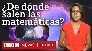 Las matemáticas ¿las descubrimos o las inventamos Un milenario debate sin resolver  BBC Mundo [upl. by Elem]