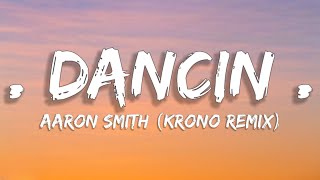 Aaron Smith  Dancin Krono Remix Lyrics [upl. by Nath411]