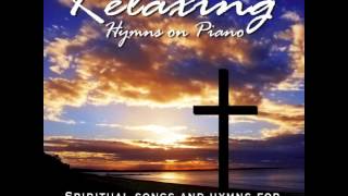 Relaxing Hymns On Piano  A Whole Hour of Spiritual Music [upl. by Oinotna65]