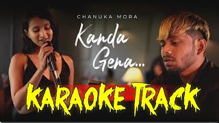 Kanda Gena කැන්දා ගෙනා  Karaoke Track  Chanuka Mora ft Shavindya [upl. by Liliane]