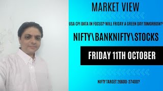 11TH OCTOBERNIFTY\BNF\STOCK VIEW USA CPI DATA IN FOCUS KYA KAL SUPER GREEN DAY HOGA [upl. by Drofkcor]