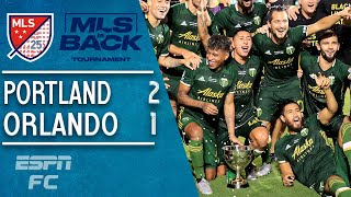 Portland beat Orlando City 21 to win MLS is Back Tournament  Major League Soccer Highlights [upl. by Egiarc]