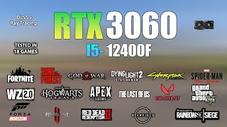 RTX 3060  i5 12400F  Test in 18 Games  RTX 3060 Gaming [upl. by Hultgren248]