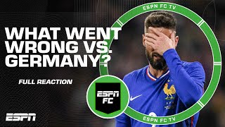 Is arrogance to blame for France’s loss to Germany FULL REACTION  ESPN FC [upl. by Mcnamara]