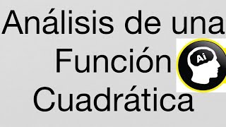 Análisis de una Función Cuadrática [upl. by Braun]