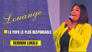 Deborah LUKALU  TU ES LE PAPA LE PLUS RESPONSABLE [upl. by Auoz]