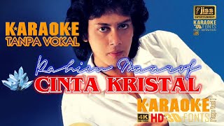 CINTA KRISTAL  Rahim Maarof  KARAOKE HD 4K Tanpa Vocal [upl. by Enomys118]