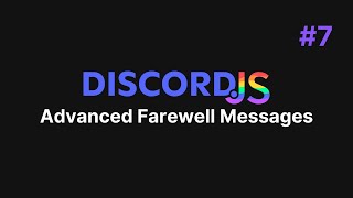 Discordjs v14 Bot — 7 MultiGuilded Farewell Messages [upl. by Idden]