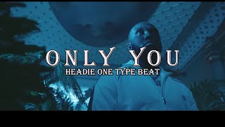 FREE Headie One Type Beat  quotOnly Youquot  UK Rap Type Beat [upl. by Annauqahs131]