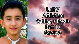 Unit 7 Writing a Precis Patriotism Part 10 Grade 9 Balochistan Textbook Board Quetta [upl. by Beale]