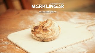 Holzofenbrot mit dem MERKLINGER [upl. by Kelsey]