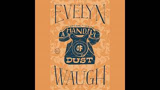 A Handful of Dust Audiobook by Evelyn Waugh [upl. by Elgar]