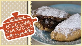 FOCACCINE ALLA NUTELLA cotte IN PADELLA velocissime [upl. by Ahsieuqal250]