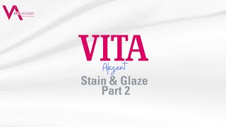 VITA Akzent Stain and Glaze Part 2 [upl. by Eecak]