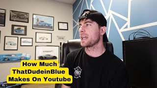 How Much Does ThatDudeinBlue Earn From YouTube Newest In September 2024 Heres the data [upl. by Joli]