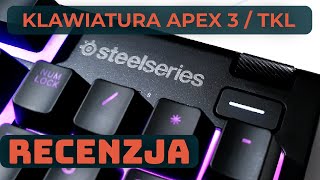 RECENZJA  SteelSeries APEX 3  TKL  Najlepiej podświetlona membranówka [upl. by Ibmat]