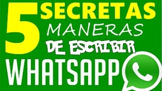 5 SECRETAS Maneras de Escribir en WhatsApp 👍 [upl. by Cod521]