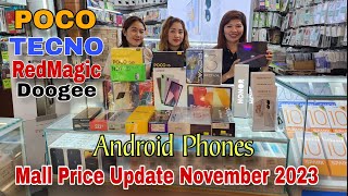 Mall Price List Update Android Phones November 2023  Poco  Tecno  Doogee  Redmagic  Realme [upl. by Ellehsem724]