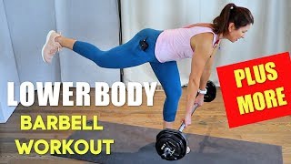 LOWER BODY BARBELL WORKOUT PLUS MORE [upl. by Gilberte]